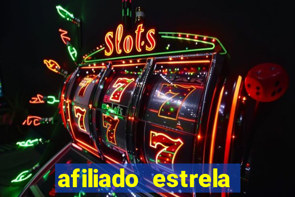 afiliado estrela bet login