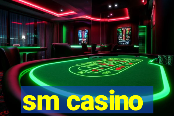 sm casino