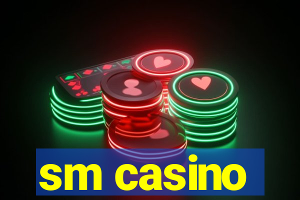 sm casino