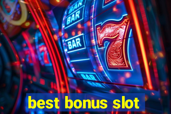 best bonus slot