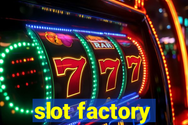 slot factory