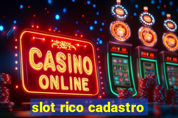 slot rico cadastro