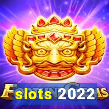 slots 2022