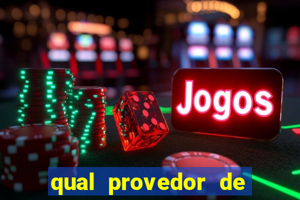 qual provedor de jogo paga mais