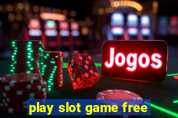 play slot game free