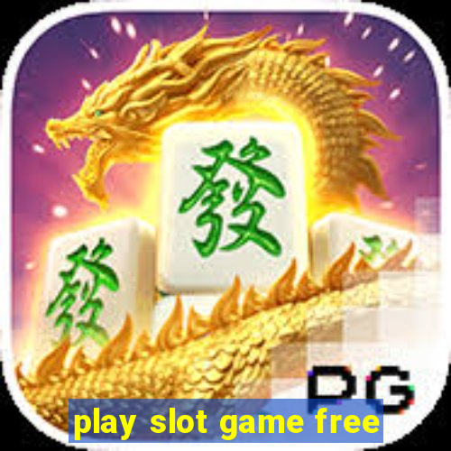 play slot game free