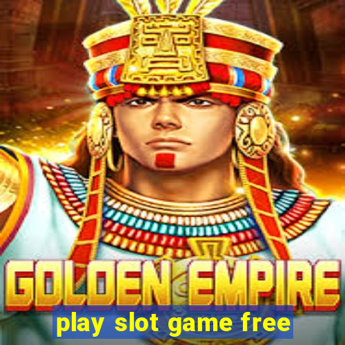 play slot game free