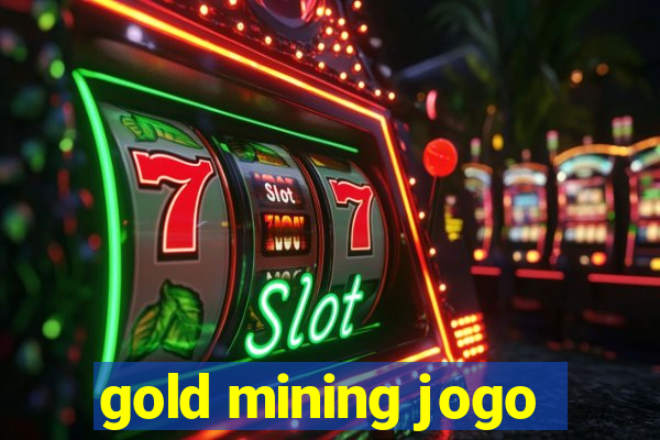 gold mining jogo