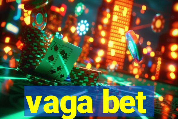 vaga bet