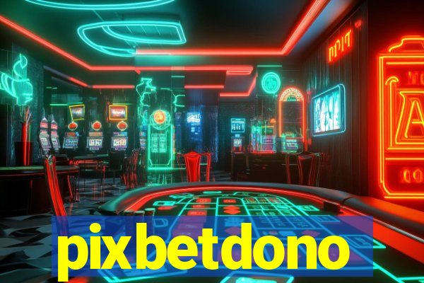 pixbetdono