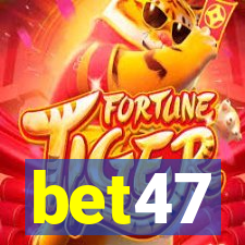 bet47