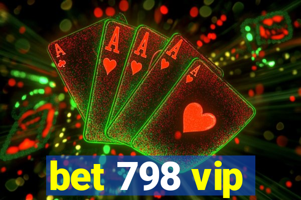 bet 798 vip