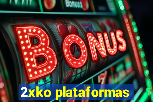 2xko plataformas