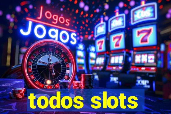 todos slots