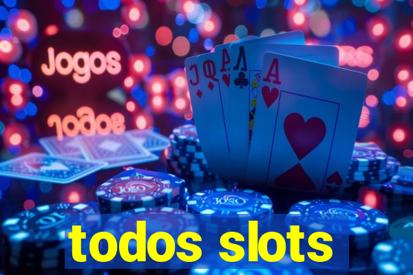 todos slots