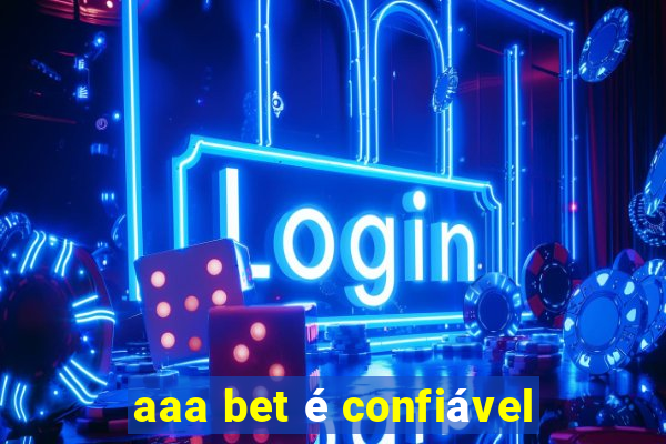 aaa bet é confiável