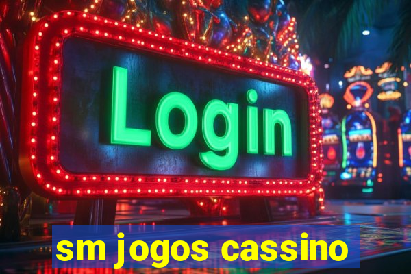 sm jogos cassino