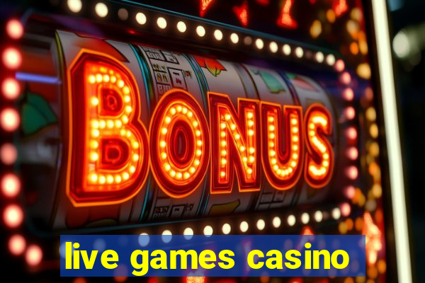 live games casino