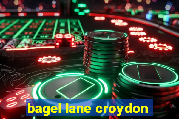 bagel lane croydon