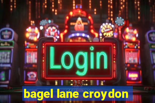 bagel lane croydon