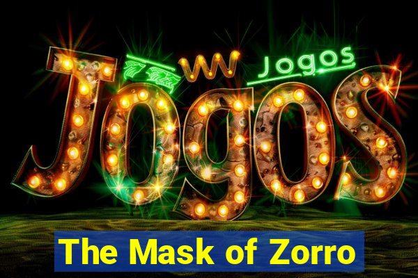 The Mask of Zorro