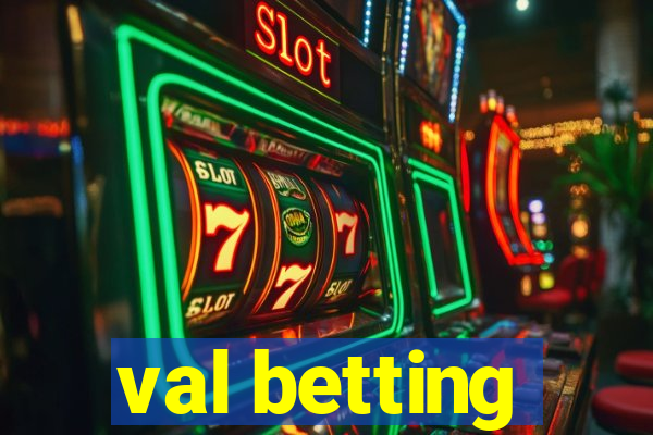 val betting