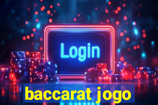 baccarat jogo