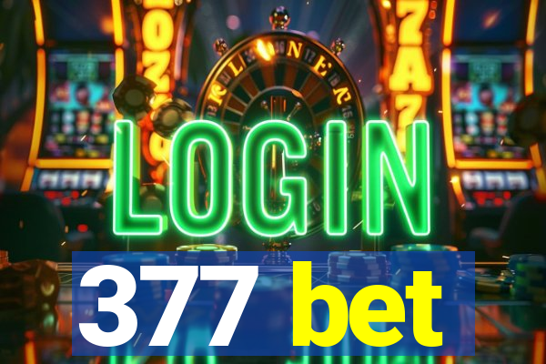 377 bet