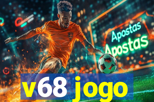 v68 jogo