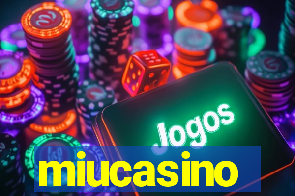 miucasino