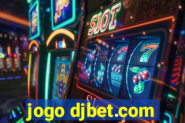 jogo djbet.com