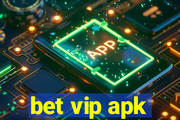 bet vip apk