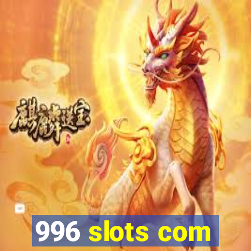 996 slots com