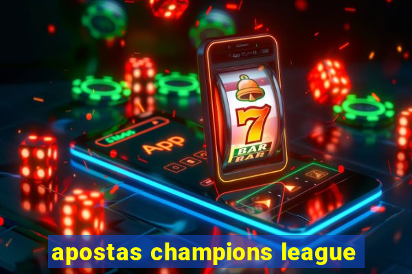 apostas champions league