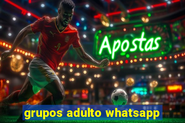 grupos adulto whatsapp