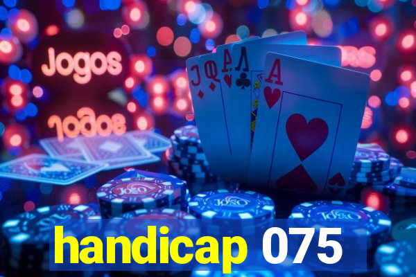 handicap 075