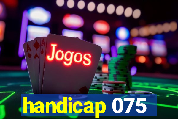 handicap 075