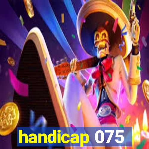 handicap 075