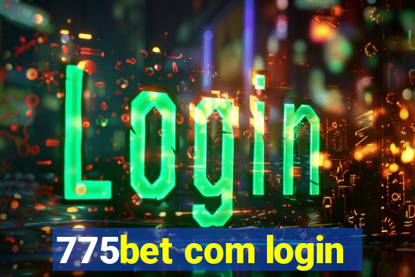 775bet com login