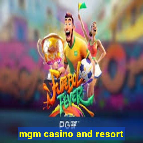 mgm casino and resort