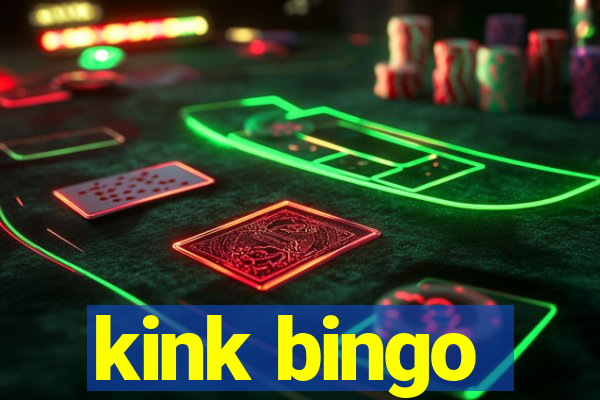 kink bingo