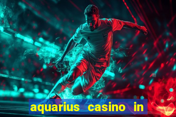 aquarius casino in laughlin nevada