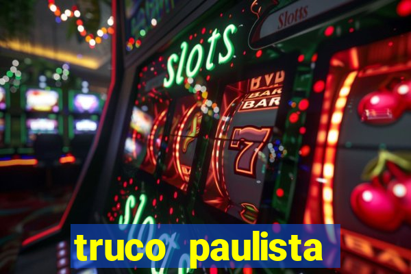 truco paulista passo a passo