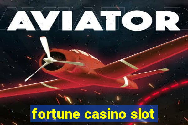 fortune casino slot