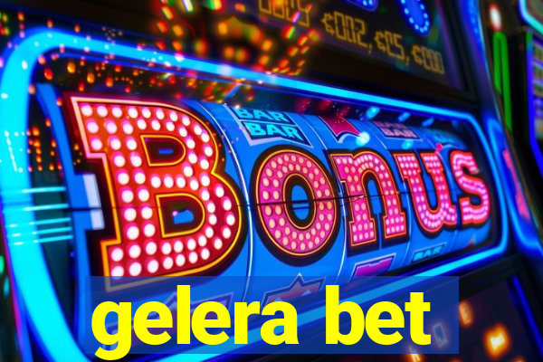 gelera bet