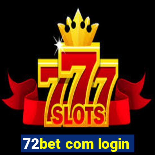 72bet com login