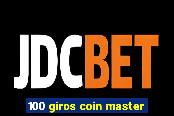 100 giros coin master