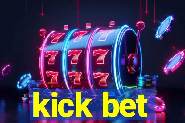 kick bet