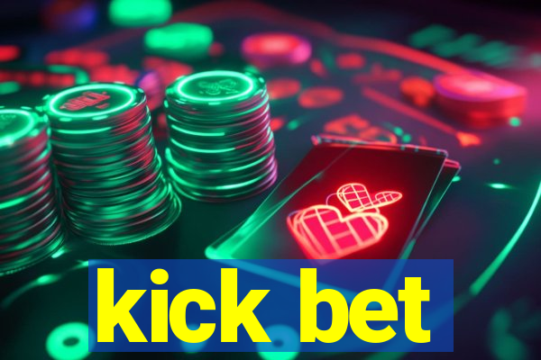 kick bet