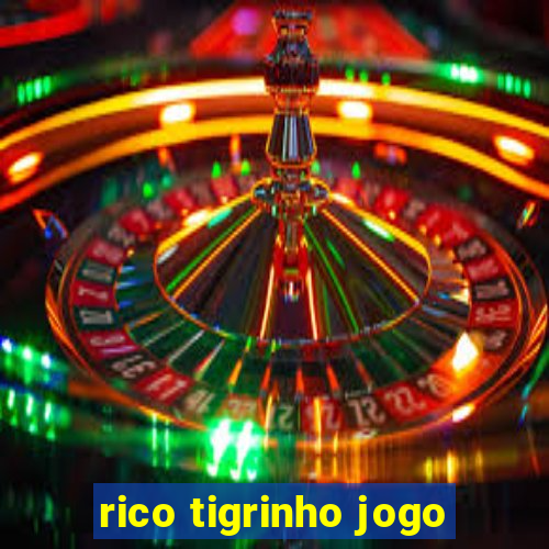 rico tigrinho jogo